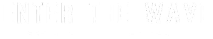 Enter The Wave